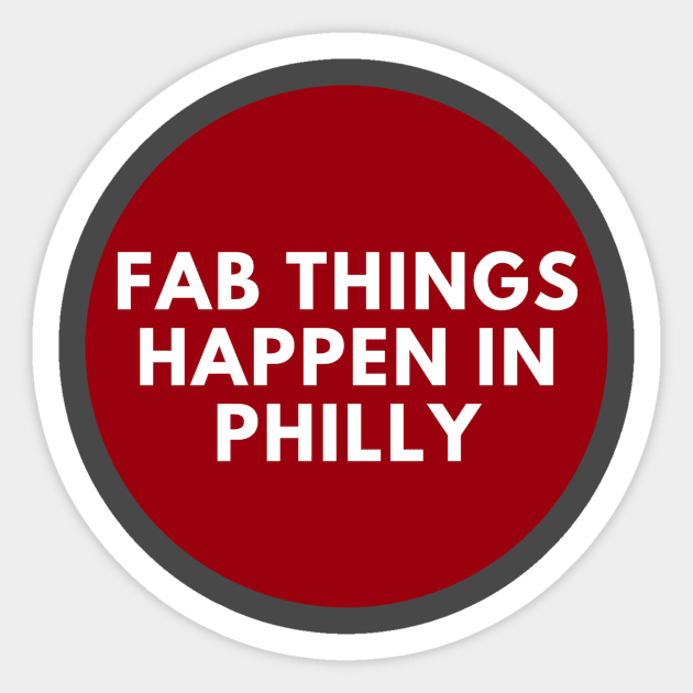 Fab Things Happen in Philly Sticker by Fab Youth Philly